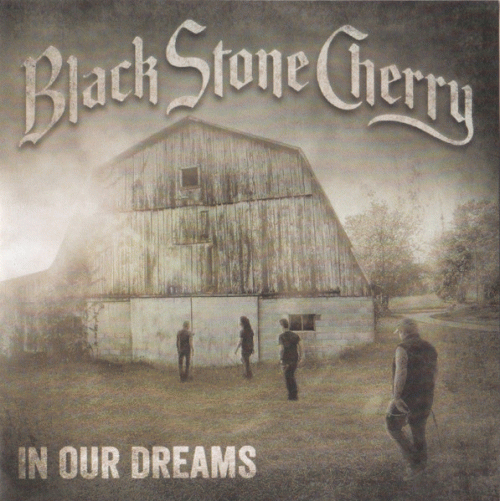 Black Stone Cherry : In Our Dreams